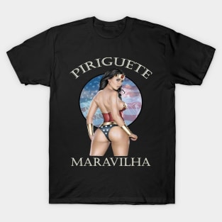 Piriguete Maravilha T-Shirt